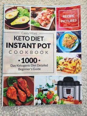 Casey Milani Keto Diet Instant Pot Cookbook 1000 Day Ketogenic Guide Paperback